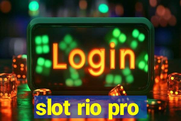 slot rio pro