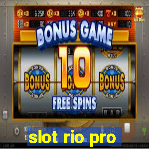 slot rio pro