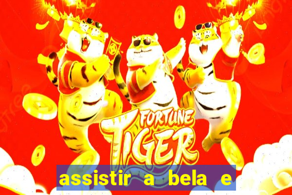 assistir a bela e a fera 1991 online dublado