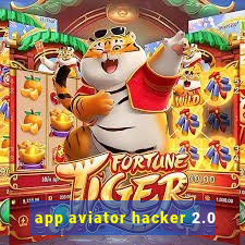 app aviator hacker 2.0