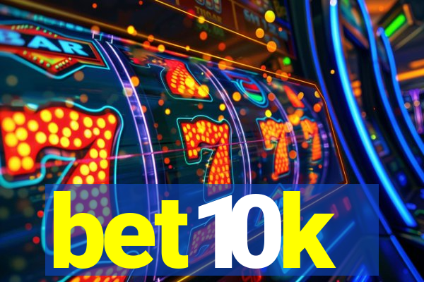 bet10k