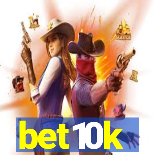 bet10k