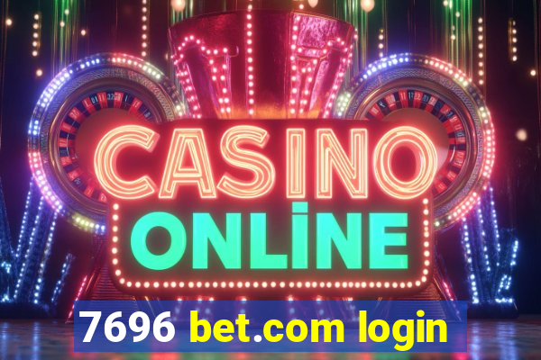 7696 bet.com login