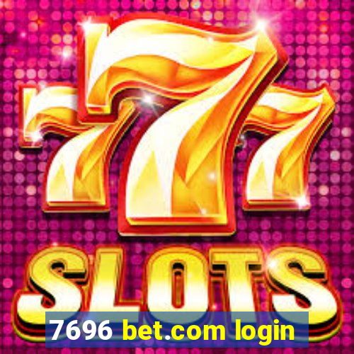 7696 bet.com login