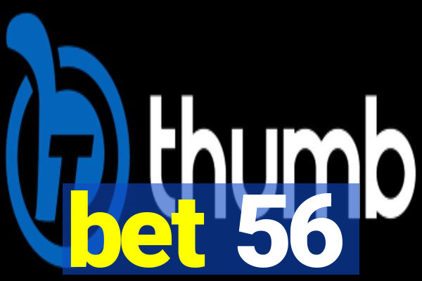 bet 56