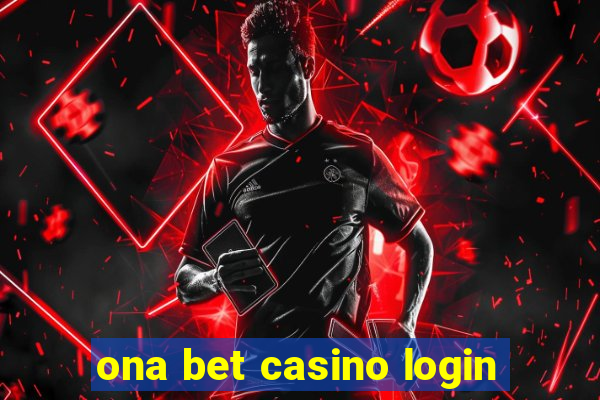 ona bet casino login