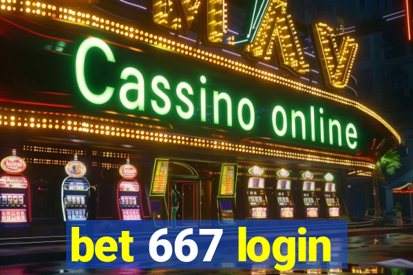 bet 667 login