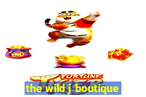 the wild j boutique