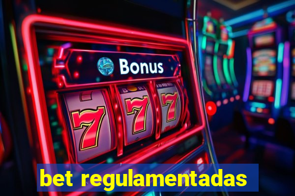 bet regulamentadas