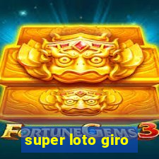 super loto giro