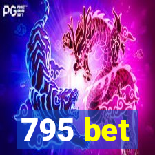 795 bet