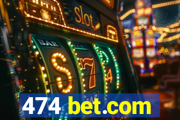 474 bet.com