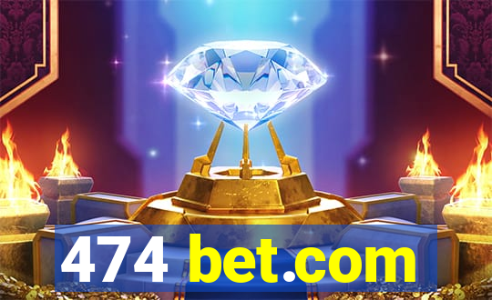 474 bet.com