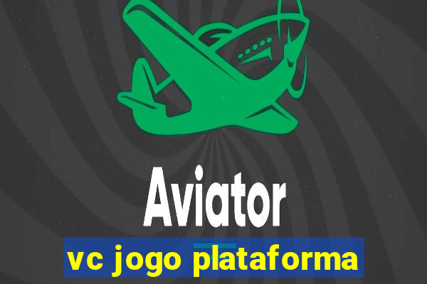 vc jogo plataforma