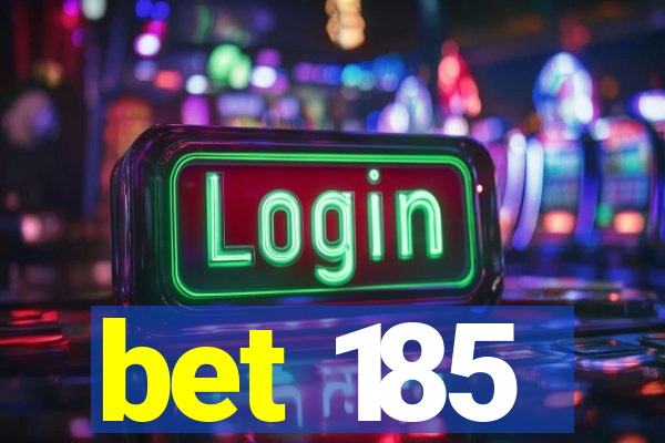 bet 185