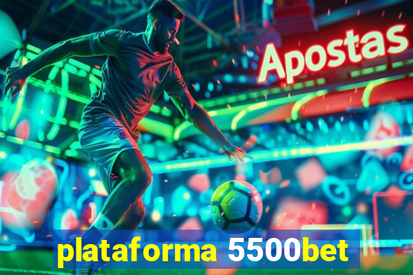 plataforma 5500bet