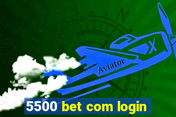 5500 bet com login