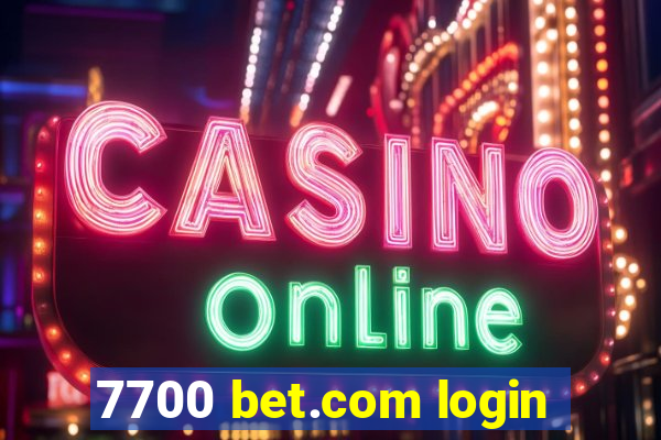 7700 bet.com login