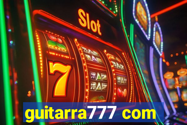 guitarra777 com