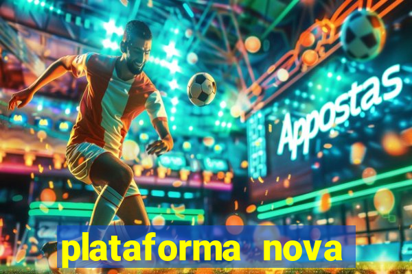 plataforma nova pagando bet