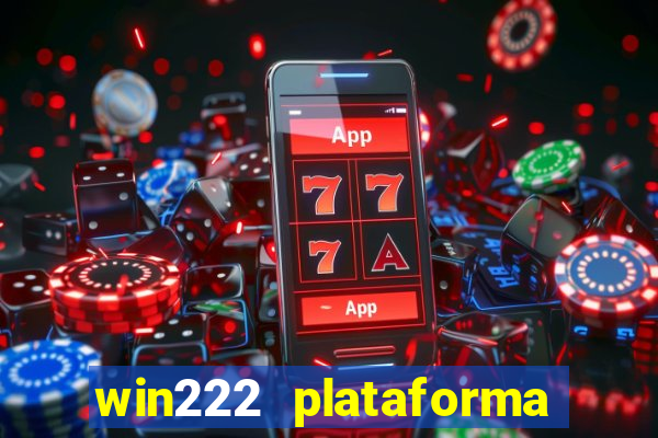 win222 plataforma de jogos