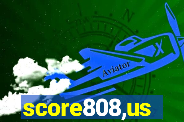 score808,us