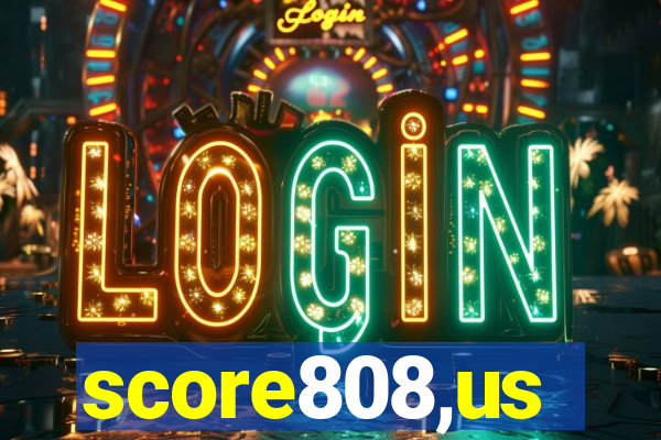 score808,us