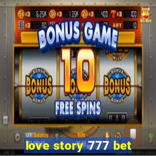 love story 777 bet