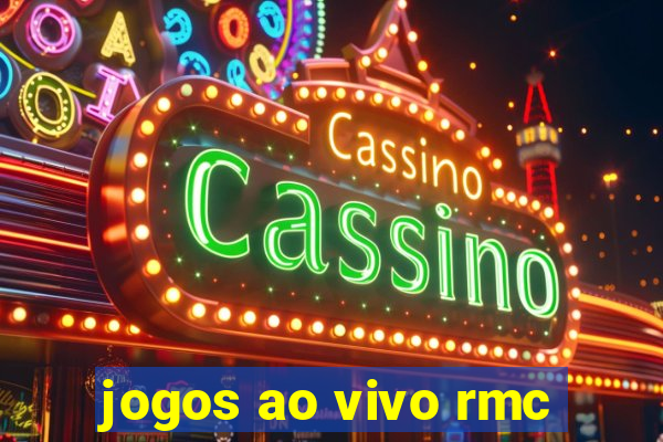 jogos ao vivo rmc