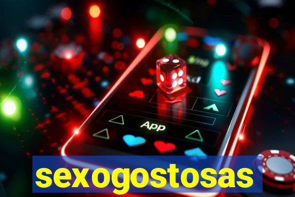 sexogostosas