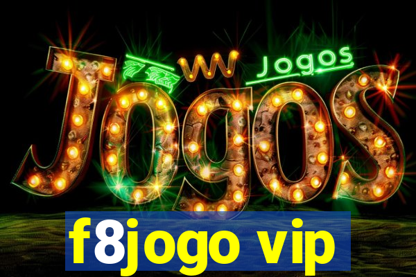 f8jogo vip