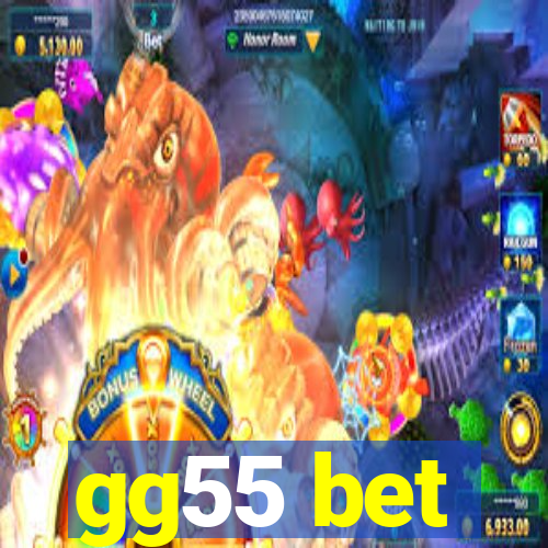 gg55 bet