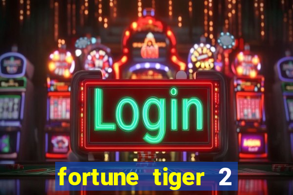 fortune tiger 2 revenge download