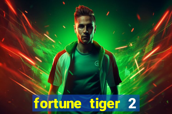 fortune tiger 2 revenge download