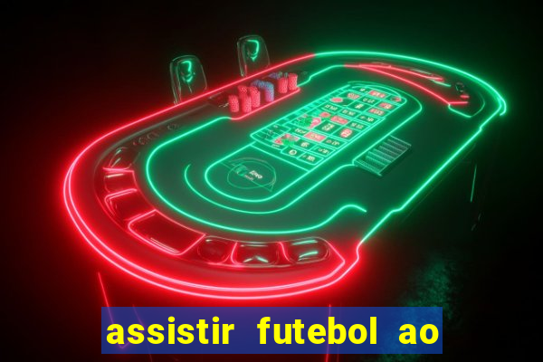 assistir futebol ao vivo multimarcas