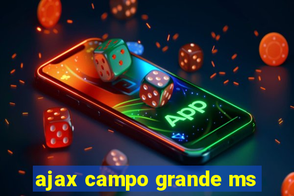 ajax campo grande ms