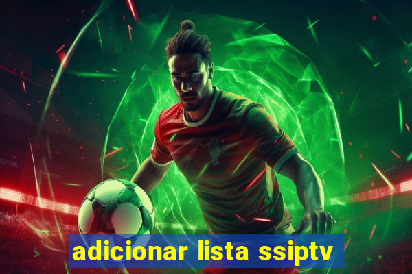 adicionar lista ssiptv