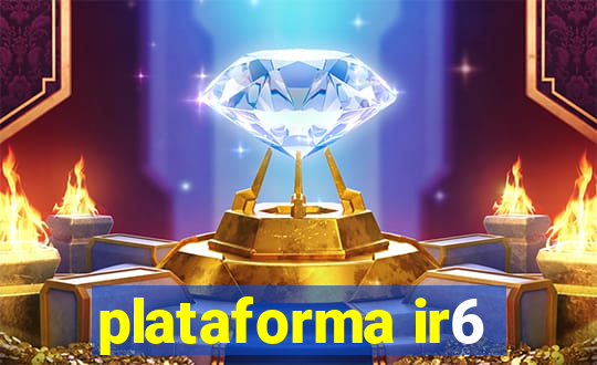 plataforma ir6