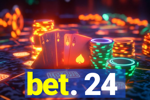 bet. 24