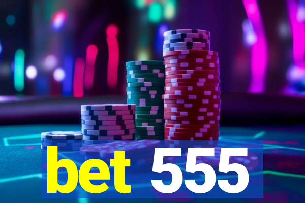 bet 555