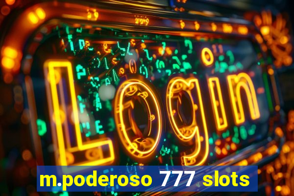 m.poderoso 777 slots