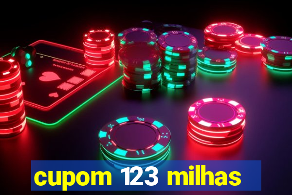 cupom 123 milhas