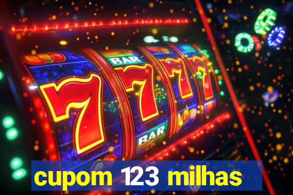 cupom 123 milhas