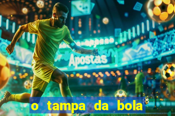 o tampa da bola ao vivo