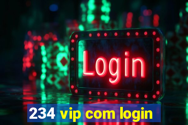 234 vip com login