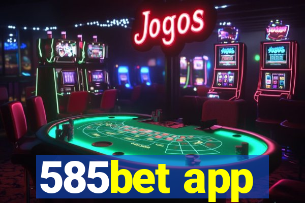 585bet app