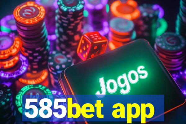 585bet app