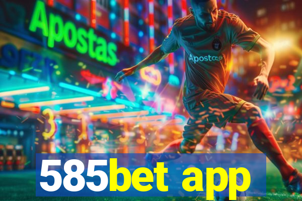 585bet app