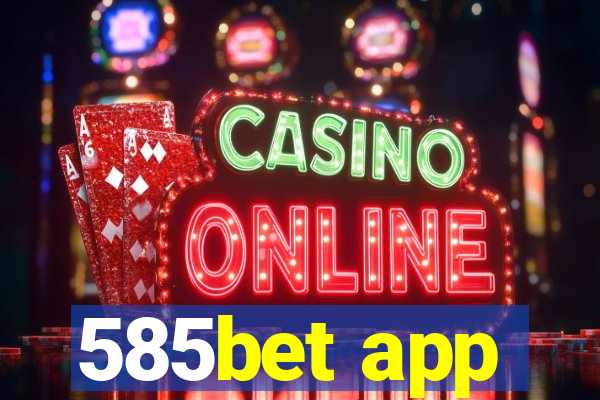 585bet app