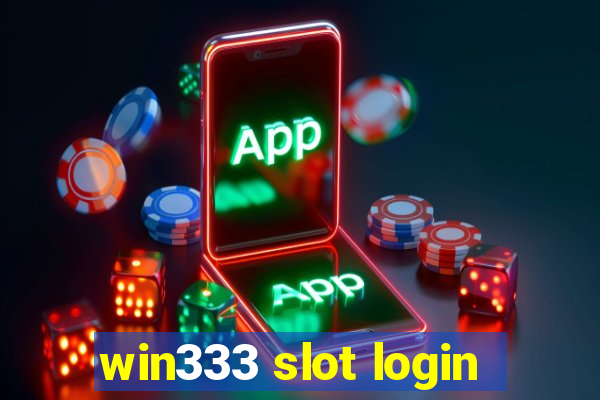 win333 slot login